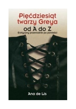 Pięćdziesiąt twarzy Greya od A do Z, Nowa