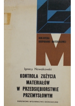 Kontrola zużycia materiałów w przedsiębiorstwie przemysłowym