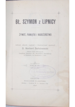 Błogosławiony Szymon z Lipnicy. Żywot, pamiątki, nabożeństwo , rok 1898