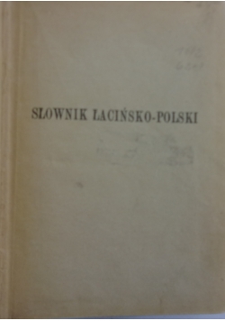 Słownik łacińsko- polski,  ok. 1930r.