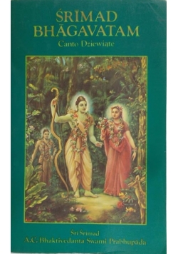 Srimad Bhagavatam. Canto Dziewiąte. Wyzwolenie