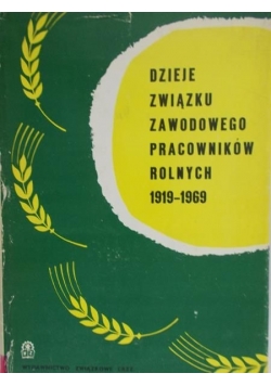 Dzieje związku zawodowego pracowników rolnych 1919-1969