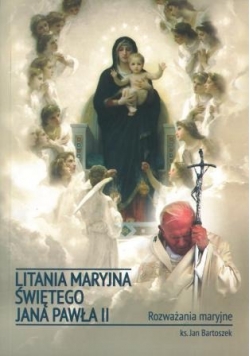 Litania Maryjna Świętego Jana Pawła II