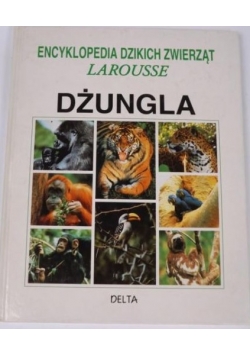 Encyklopedia dzikich zwierząt.Dżungla