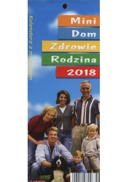 Kalendarz 2018 KL2 Dom Zdrowie Rodzina Mini