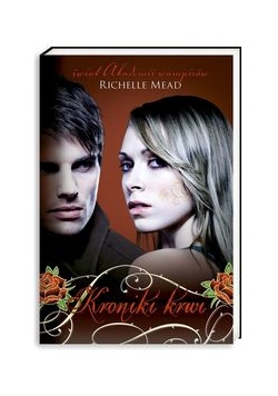 Mead Richelle - Kronika Krwi, Nowa