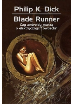 Blade Runner. Czy androidy marzą o elektrycznych owcach?