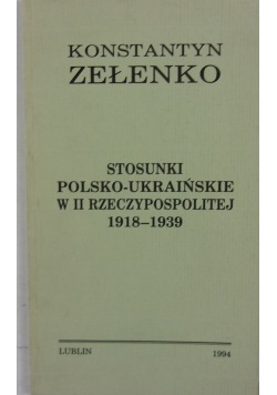 Stosunki polsko- ukraińskie w II rzyczypospolitej 1918-1939