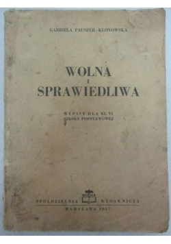 Wolna i Sprawiedliwa. Antyk 1947 r.