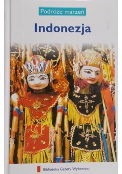 Podróże marzeń: Indonezja