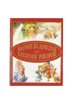 Baśnie klasyczne i legendy polskie