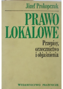 Prawo lokalne przepisy orzecznictwo i objasnienia