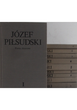Józef Piłsudski , pisma zbiorowe Józef Piłsudski , pisma zbiorowe