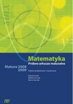 Matematyka. Próbne arkusze maturalne, poziom podstawowy i rozszerzony