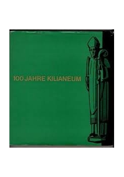 100 Jahre Kilianeum