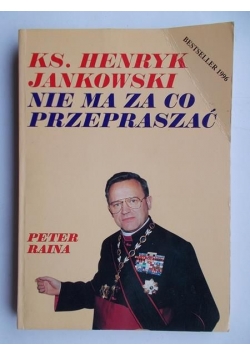 Ksiądz Henryk Jankowski nie ma za co przepraszać