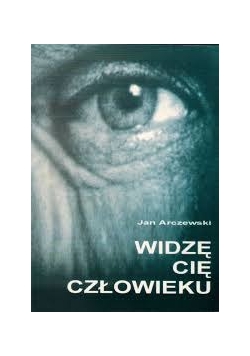 Widzę Cię człowieku