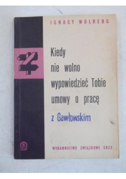 Kiedy nie wolno wypowiedzieć Tobie umowy o pracę