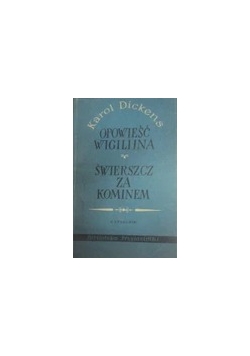 Opowieść wigilijna .Świerszcz za kominem