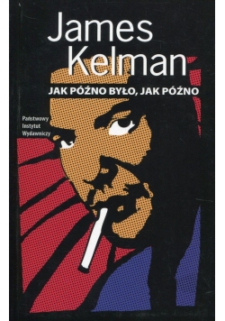 Jak późno było, jak późno