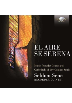 Seldome L Aire Se Serena 16Th Century Spanish Music