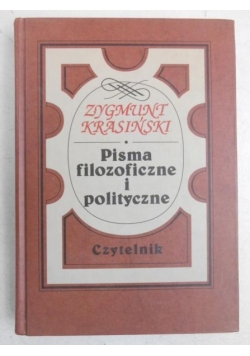 Krasiński Zygmunt - Pisma filozoficzne i polityczne