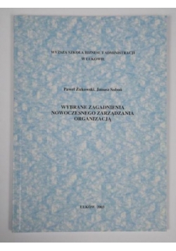 Wybrane zagadnienia nowoczesnego zarządzania organizacją