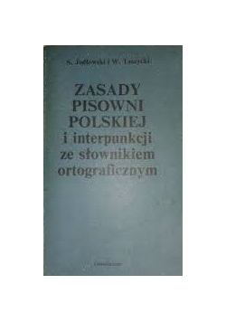 Zasady pisowni polskiej i interpunkcji ze słownikiem ortograficznym