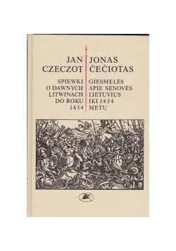 Spiewki O Dawnych Litwinach Do Roku 1434
