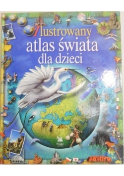 Ilustrowany atlas świata dla dzieci
