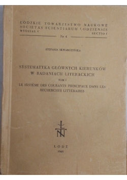 Systematyka głównych kierunków w badaniach literackich Tom I, 1948 r.