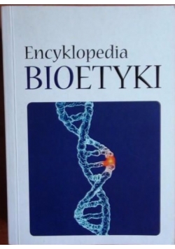Encyklopedia bioetyki. Personalizm chrześcijański
