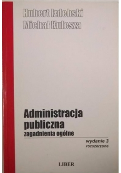 Administracja publiczna. Zagadnienia ogólne wydanie III
