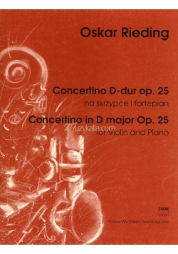 Oskar Rieding Concertino D-dur op. 25 na skrzypce i fortepian