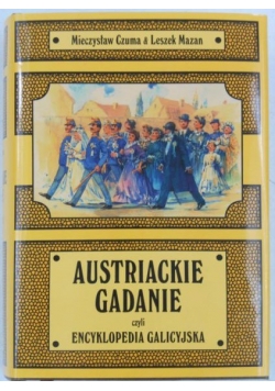 Austriackie gadanie, czyli encyklopedia galicyjska