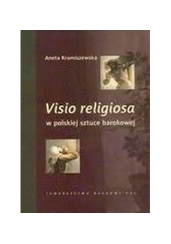 Visio religiosa w polskiej sztuce barokowej