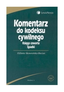Komentarz do kodeksu cywilnego. Księga czwarta spadki
