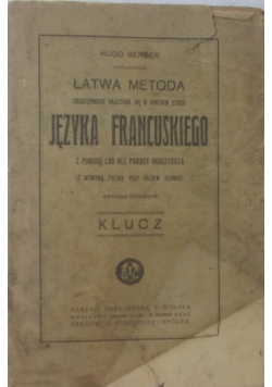 Łatwa metoda gruntownego nauczania się w krótkim czasie Języka Francuskiego , 1918r