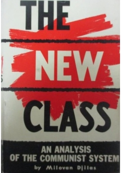 The New Class. An analysis of the communist system
