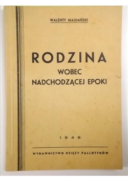 Rodzina wobec nadchodzącej epoki, 1946 r.