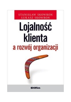 Lojalność klienta a rozwój organizacji