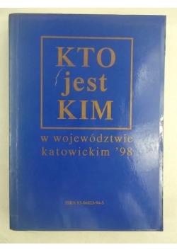 Kto jest kim w województwie katowickim '98