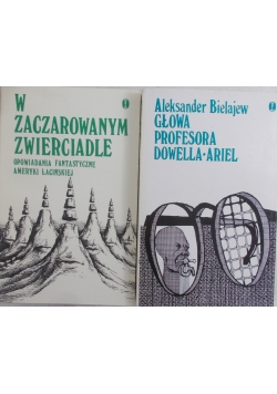 Głowa profesora Dowella - Ariel / W zaczarowanym zwierciadle