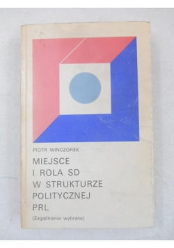 Miejsce i rola SD w strukturze politycznej PRL