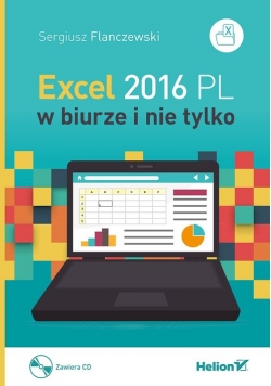 Excel 2016 PL w biurze i nie tylko + CD