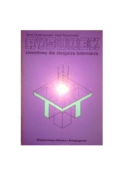 Rysunek zawodowy dla zbrojarza-betoniarza