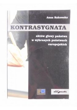 Kontrasygnata aktów głowy państwa w wybranych państwach europejskich