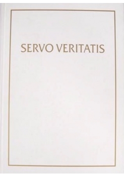 Servo Veritatis. Materiały Międzynarodowej Konferencji dla uczczenia 25-lecia pontyfikatu Jego Świątobliwości Jana Pawła II