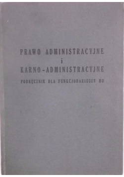 Prawo Administracyjne i Karno-administracyjne