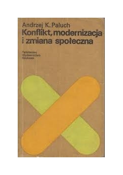 Konflikty , modernizacja i zmiana społeczna